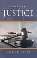 Anointed for Justice - Paperback