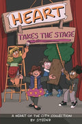 Heart Takes the Stage: A Heart of the City Collection Volume 1 - Paperback