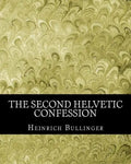 The Second Helvetic Confession - Paperback
