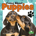 Crazy about Puppies - Library Binding
