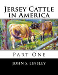 Jersey Cattle in America: Part One - Paperback