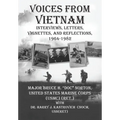Voices from Vietnam: Interviews, Letters, Vignettes, and Reflections, 1964-1982 - Paperback