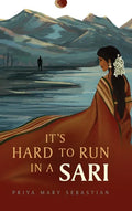 It's Hard To Run In A Sari - Hardcover