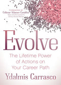 Evolve: The Lifetime Power of Actions on Your Career Path - Paperback