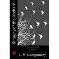 Kilmeny of the Orchard - Paperback