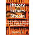 History Echoes Bitcoin - Paperback