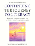 Continuing the Journey to Literacy: A Guide to Teaching Language Arts in Waldorf Schools Grades 4 through 8 - Paperback