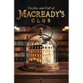 Decline & Fall of Macready's Club - Hardcover