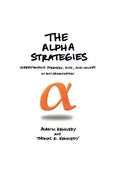 The Alpha Strategies: Understanding Strategy, Risk and Values in Any Organization - Hardcover