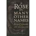 A Rose by Many Other Names: Rose Cherami and the JFK Assassination - Paperback