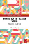 Translation in the Arab World: The Abbasid Golden Age - Paperback