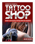 How to Start a Successful Tattoo Shop on a Budget - Paperback