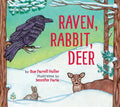 Raven, Rabbit, Deer - Hardcover