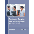 Customer Service and Tech Support: A Career Guide - Hardcover