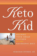 Keto Kid: Helping Your Child Succeed on the Ketogenic Diet - Paperback