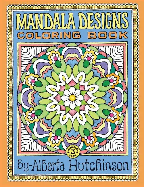 Mandala Designs Coloring Book No. 3: 32 New Mandala Designs - Paperback