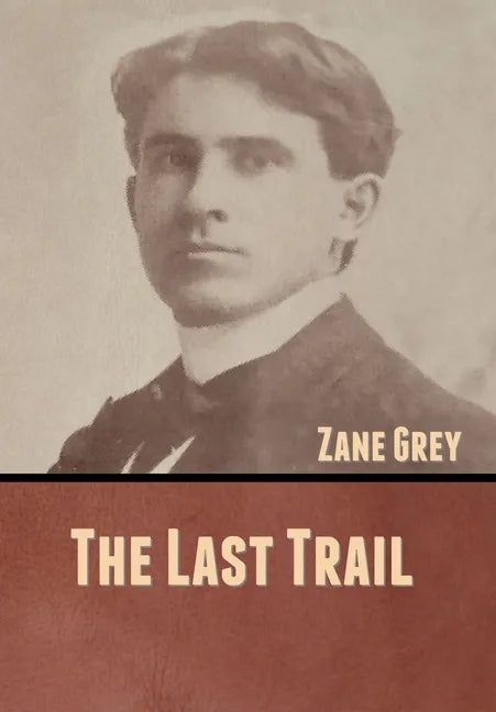 The Last Trail - Hardcover