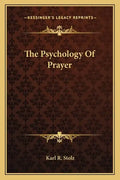 The Psychology of Prayer - Paperback