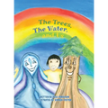The Trees, The Water and Us - Hardcover