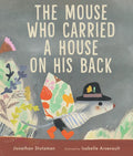The Mouse Who Carried a House on His Back - Hardcover