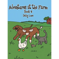 Adventures at the Farm: Book 2 - Hardcover