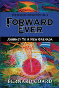 Forward Ever: Journey To A New Grenada - Paperback