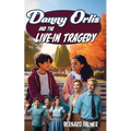 Danny Orlis and the Live-in Tragedy - Paperback