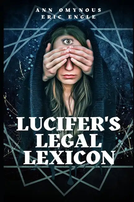 Lucifer's Legal Lexicon: Another Diabolical Diplomatic Dictionary! - Paperback
