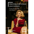 Writing for Stage and Screen: Creating a Perception Shift in the Audience - Paperback
