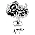 The Gods of Whatever - Hardcover