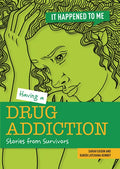 Having a Drug Addiction: Stories from Survivors - Paperback