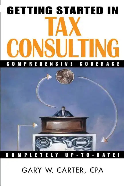Getting Started in Tax Consulting - Paperback