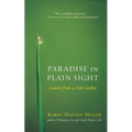 Paradise in Plain Sight: Lessons from a Zen Garden - Paperback