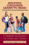 Helping Children Learn to Read Through Multi-Sensory Reading Activities: A Handbook & Resource Guide for Parents & Teachers - Paperback