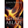A Heart Ablaze: Igniting a Passion for God - Paperback