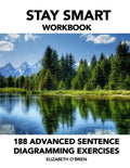 Stay Smart Workbook: 188 Advanced Sentence Diagramming Exercises: Grammar the Easy Way - Paperback