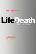 Life and Death in Psychoanalysis - Paperback