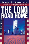The Long Road Home: Memories of September 11th - Paperback