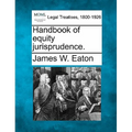 Handbook of equity jurisprudence. - Paperback