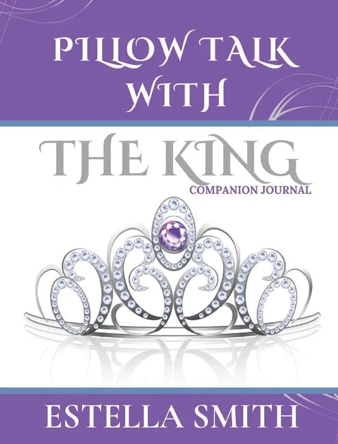 Pillow Talk with the King: Companion Journal - Hardcover