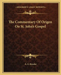 The Commentary of Origen on St. John's Gospel - Paperback