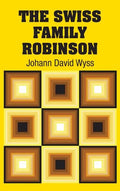 The Swiss Family Robinson - Hardcover