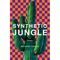 Synthetic Jungle: Poems - Paperback