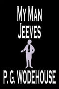 My Man Jeeves by P. G. Wodehouse, Fiction, Literary, Humorous - Paperback