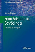 From Aristotle to Schrödinger: The Curiosity of Physics - Paperback