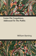 Letter On Corpulence, Addressed To The Public - Paperback