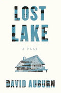 Lost Lake: A Play - Paperback
