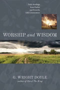 Worship and Wisdom: Daily Readings from Psalms and Proverbs with Commentary - Paperback