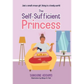 The Self-Sufficient Princess - Hardcover