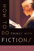 How to Do Things with Fictions - Paperback